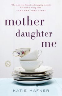 cover of the book Mother, daughter, me