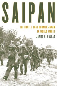 cover of the book Saipan: the battle that doomed Japan in World War II