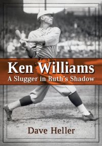 cover of the book Ken Williams: a slugger in Ruth's shadow