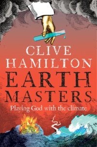 cover of the book Earthmasters: playing God with the climate