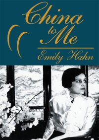 cover of the book China to Me A Partial Autobiography