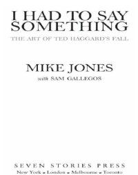 cover of the book I had to say something: the art of Ted Haggard's fall