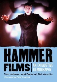 cover of the book Hammer Films: An Exhaustive Filmography