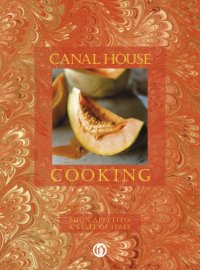 cover of the book Canal House cooking. Buon appetito: a taset of Italy from Canal House cooking