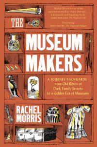 cover of the book The Museum Makers