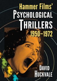 cover of the book Hammer films' psychological thrillers, 1950-1972