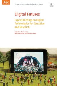 cover of the book Digital futures: expert briefings on digital technologies for education and research