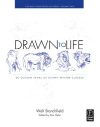 cover of the book Drawn to life: 20 golden years of Disney master classes: the Walt Stanchfield lectures