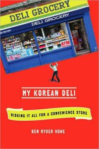 cover of the book My Korean deli: risking it all for a convenience store