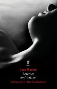 cover of the book Berenice ; &, Bajazet