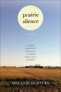 cover of the book Prairie silence: a memoir