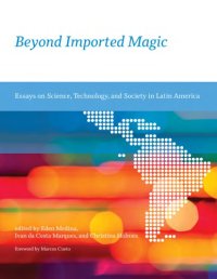 cover of the book Beyond imported magic: essays on science, technology, and society in Latin America