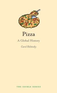 cover of the book Pizza: a global history