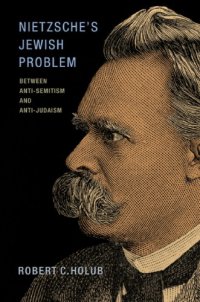 cover of the book Nietzsche's Jewish problem: between anti-Semitism and anti-Judaism