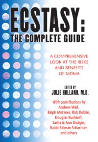 cover of the book Ecstasy: the complete guide: a comprehensive look at the risks and benefits of MDMA