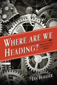 cover of the book Where are we heading?: the evolution of humans and things