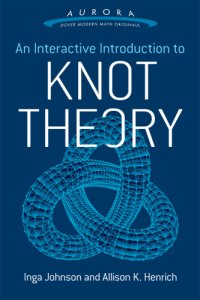 cover of the book An Interactive Introduction to Knot Theory