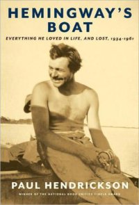 cover of the book Hemingway's boat: everything he loved in life, and lost, 1934-1961