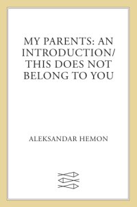 cover of the book My parents: an introduction ; This does not belong to you