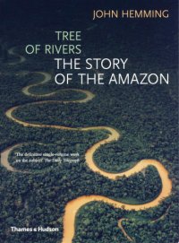 cover of the book Tree of rivers: the story of the Amazon