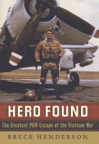 cover of the book Hero Found: The Greatest POW Escape of the Vietnam War