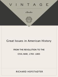 cover of the book Great Issues in American History, Vol. II: From the Revolution to the Civil War, 1765-1865: 002