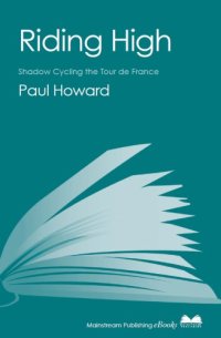 cover of the book Riding High: Shadow Cycling the Tour de France