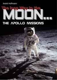 cover of the book The long Way to the Moon The Apollo Missions