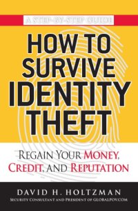 cover of the book How to survive identity theft: regain your money, credit, and reputation