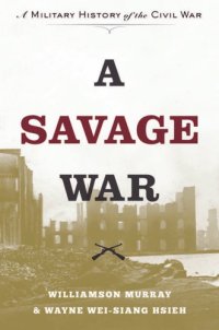 cover of the book A savage war: a military history of the Civil War