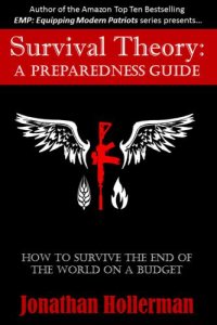 cover of the book Survival theory: a preparedness guide: how to survive the end of the world on a budget