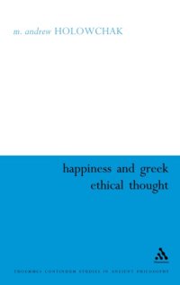 cover of the book Happiness and Greek Ethical Thought