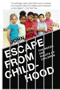 cover of the book Escape From Childhood – The Needs and Rights of Children