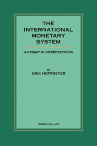 cover of the book The international monetary system: an essay in interpretation