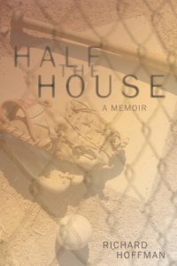 cover of the book Half the house: a memoir