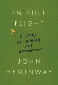 cover of the book In full flight: a story of Africa and atonement