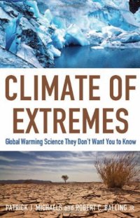 cover of the book Climate of Extremes: Global Warming Science They Don't Want You to Know