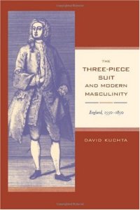 cover of the book The Three-Piece Suit and Modern Masculinity: England, 1550-1850