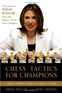 cover of the book Chess Tactics for Champions: A step-by-step guide to using tactics and combinations the Polgar way