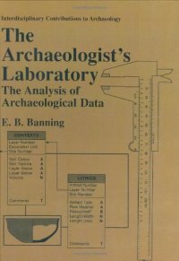 cover of the book The Archaeologist's Laboratory: The Analysis of Archaeological Data