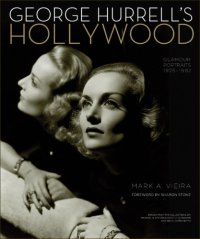 cover of the book George Hurrell's Hollywood: Glamour Portraits 1925-1992