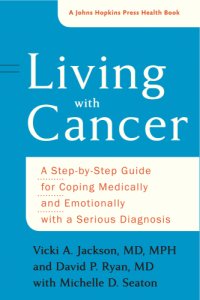 cover of the book Living with cancer: a step-by-step guide for coping medically and emotionally with a serious diagnosis