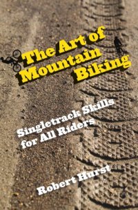 cover of the book The Art of Mountain Biking: Singletrack Skills for All Riders