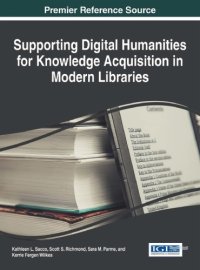 cover of the book Supporting digital humanities for knowledge acquisition in modern libraries