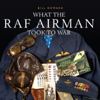 cover of the book What the RAF Airman Took to War