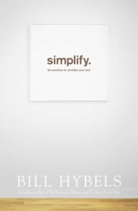 cover of the book Simplify: Ten Practices to Unclutter Your Soul