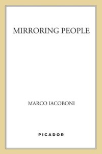 cover of the book Mirroring people: the science of empathy and how we connect with others