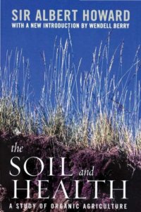 cover of the book The soil and health: a study of organic agriculture