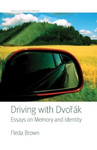 cover of the book Driving With Dvořák: Essays on Memory and Identity