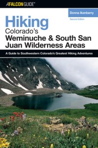 cover of the book Hiking Colorado's Weminuche and South San Juan Wilderness Areas